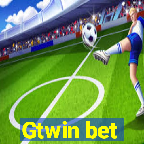 Gtwin bet